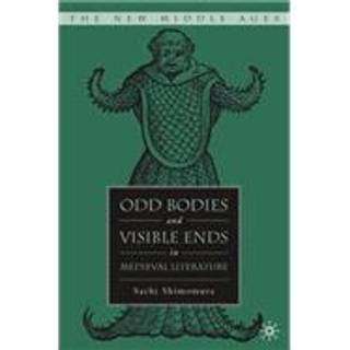 Odd Bodies and Visible Ends in Medieval Literature
