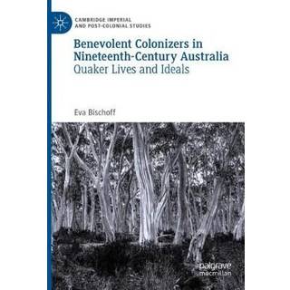 Benevolent Colonizers in Nineteenth-Century Australia