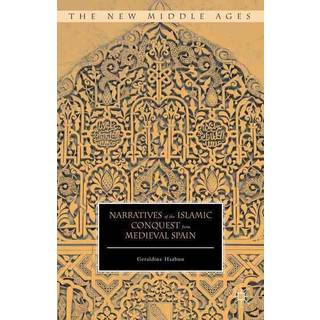 Narratives of the Islamic Conquest from Medieval Spain