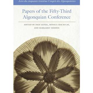 Papers of the Fifty-Third Algonquian Conference / Actes du cinquante-troisieme Congres des Algonquinistes