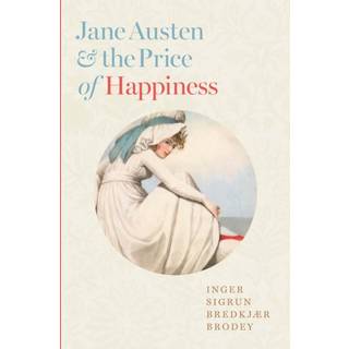 Jane Austen and the Price of Happiness