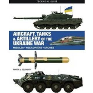 Aircraft, Tanks and Artillery of the Ukraine War