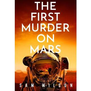 The First Murder On Mars
