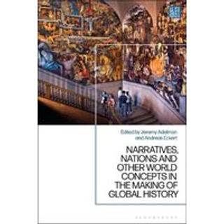 Narratives, Nations, and Other World Products in the Making of Global History