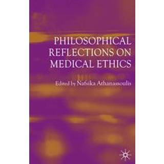 Philosophical Reflections on Medical Ethics