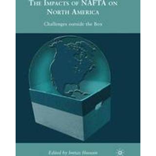 The Impacts of NAFTA on North America