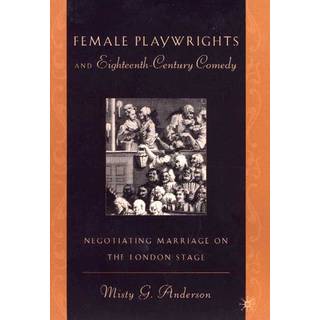 Female Playwrights and Eighteenth-Century Comedy