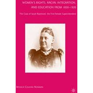 Women’s Rights, Racial Integration, and Education from 1850–1920