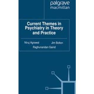 Current Themes in Psychiatry in Theory and Practice