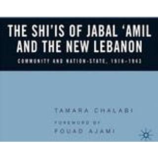 The Shi‘is of Jabal ‘Amil and the New Lebanon