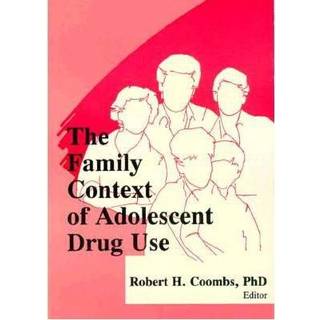 The Family Context of Adolescent Drug Use