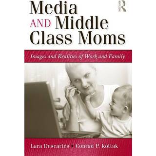 Media and Middle Class Moms