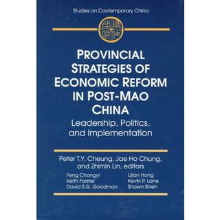 Provincial Strategies of Economic Reform in Post-Mao China