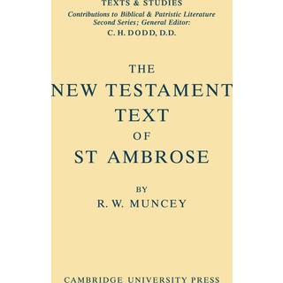 The New Testament Text of Saint Ambrose