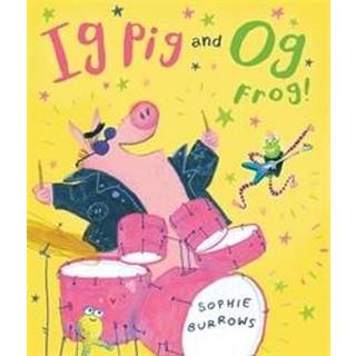 Ig Pig and Og Frog!