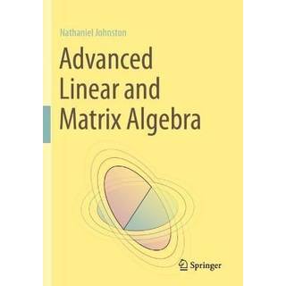 Advanced Linear and Matrix Algebra