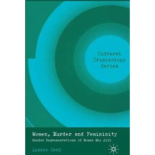 Women, Murder and Femininity