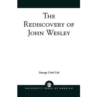 The Rediscovery of John Wesley