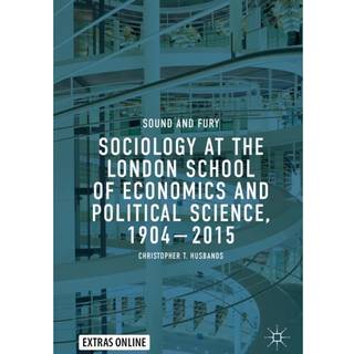 Sociology at the London School of Economics and Political Science, 1904–2015