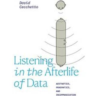 Listening in the Afterlife of Data