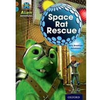 Project X Alien Adventures: Brown Book Band, Oxford Level 9: Space Rat Rescue