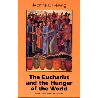 Eucharist and the Hunger of the World