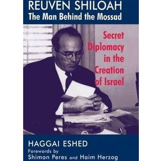 Reuven Shiloah - the Man Behind the Mossad