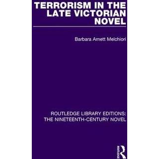 Terrorism in the Late Victorian Novel
