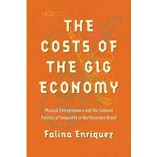 The Costs of the Gig Economy
