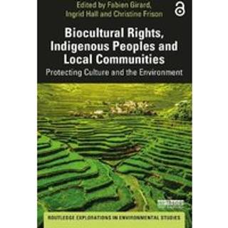 Biocultural Rights, Indigenous Peoples and Local Communities