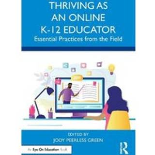 Thriving as an Online K-12 Educator