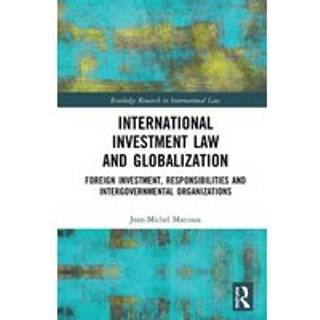 International Investment Law and Globalization