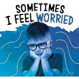 Sometimes I Feel Worried