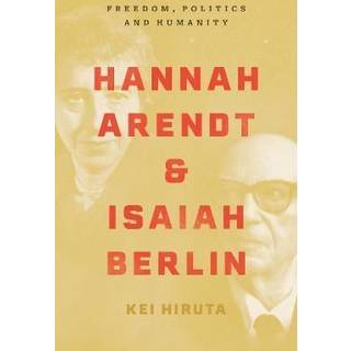 Hannah Arendt and Isaiah Berlin