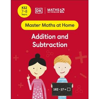Maths — No Problem! Addition and Subtraction, Ages 7-8 (Key Stage 2)