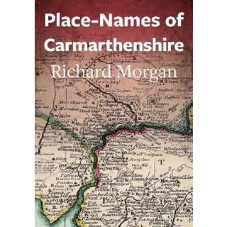 Place-Names of Carmarthenshire