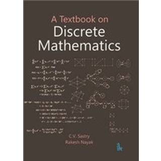 A Textbook on Discrete Mathematics (4, 2020) | Rakesh Nayak,C.V. Sastry