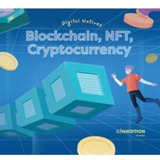 Digital Natives: Blockchain, NFT, Cryptocurrency