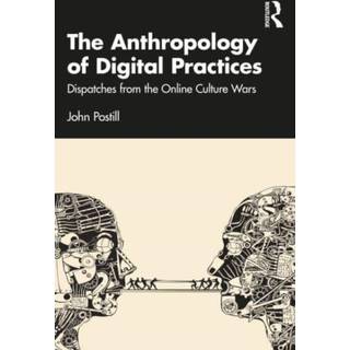 The Anthropology of Digital Practices