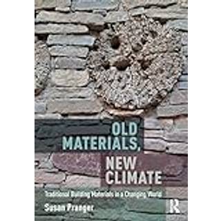 Old Materials, New Climate