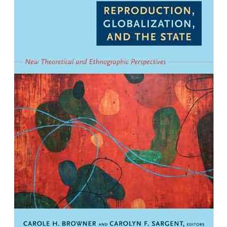 Reproduction, Globalization, and the State