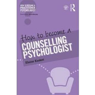 How to Become a Counselling Psychologist