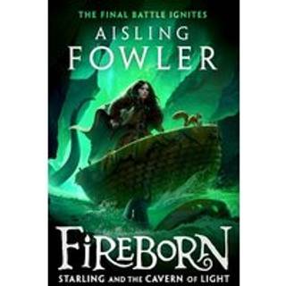 Fireborn: Starling and the Cavern of Light