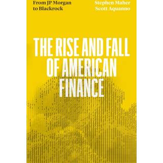 The Fall and Rise of American Finance