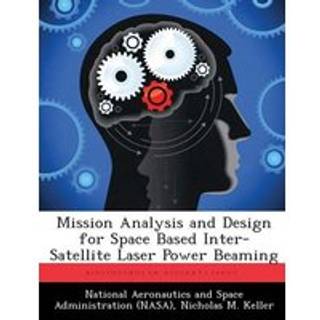 Mission Analysis and Design for Space Based Inter-Satellite Laser Power Beaming