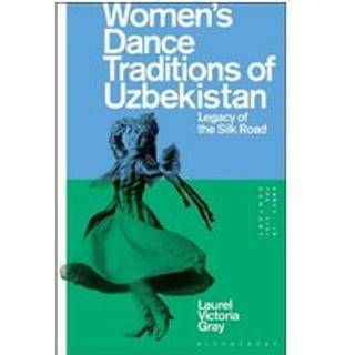 Women’s Dance Traditions of Uzbekistan