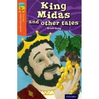 Oxford Reading Tree TreeTops Myths and Legends: Level 13: King Midas and Other Tales