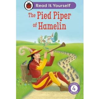 The Pied Piper of Hamelin: Read It Yourself - Level 4 Fluent Reader