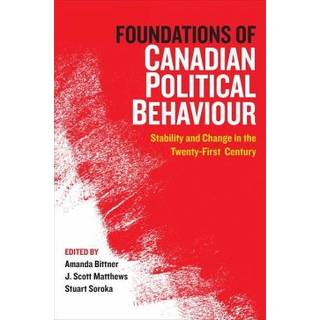 Foundations of Canadian Political Behaviour