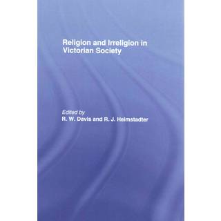 Religion and Irreligion in Victorian Society